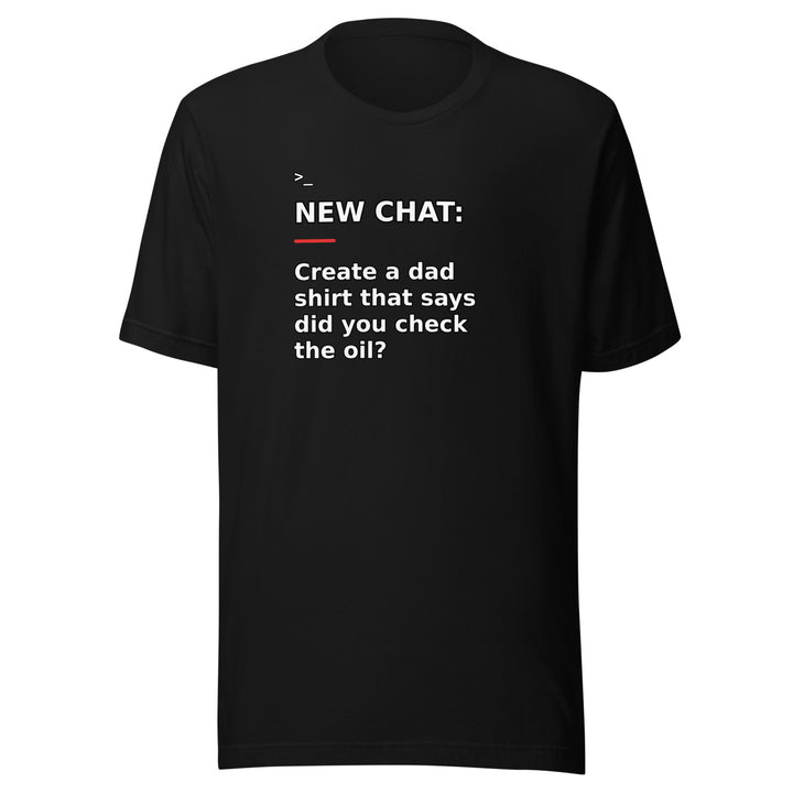 Did You Check the Oil T-Shirt