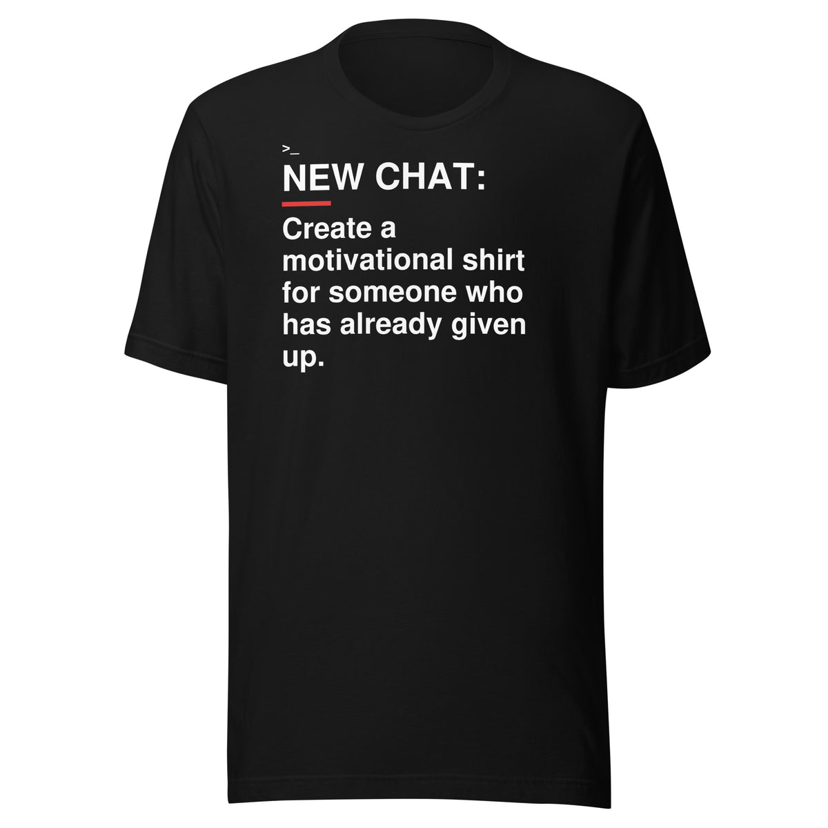 Already Given Up Motivational T-Shirt front flat mockup — bold production artwork
