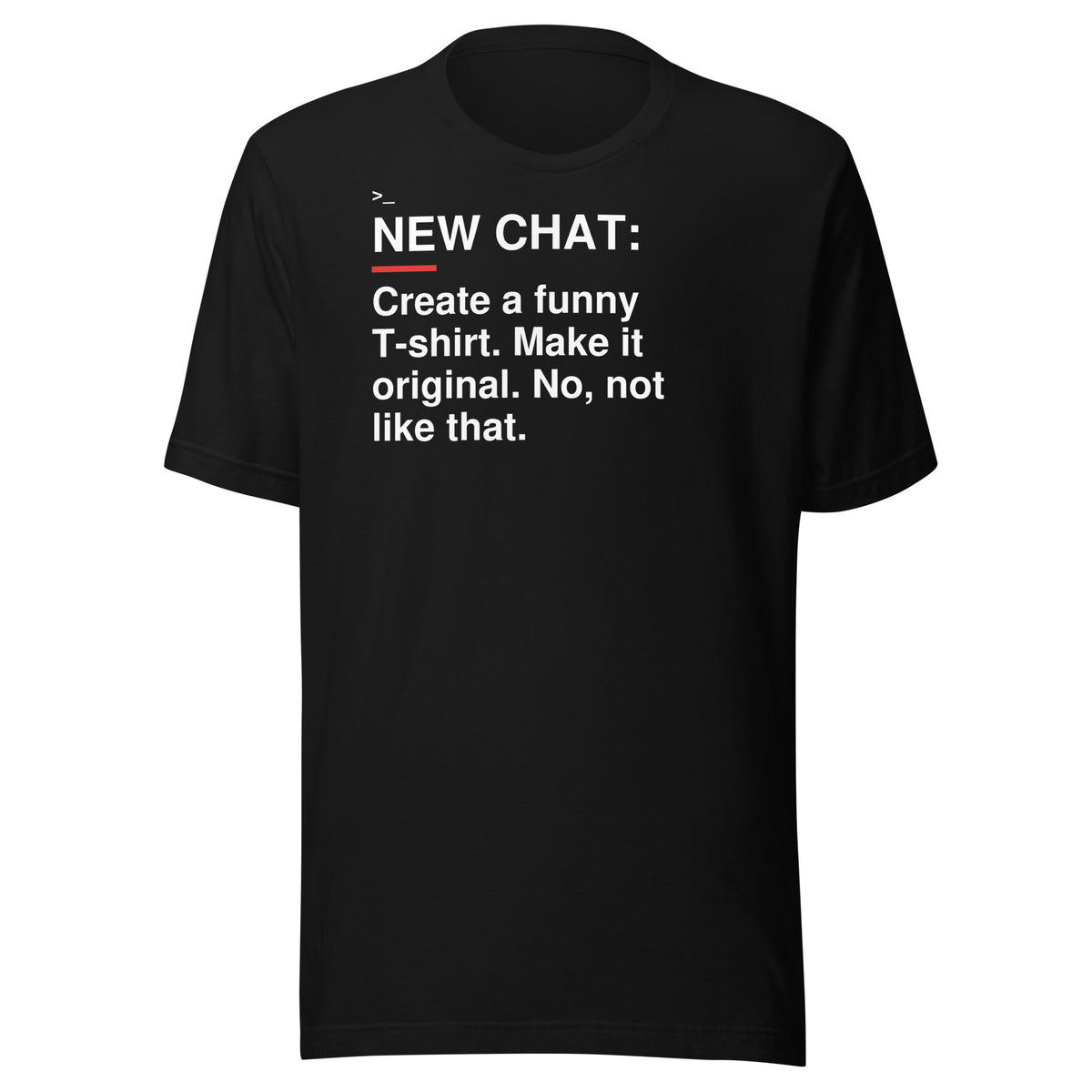Make It Original. No, Not Like That T-Shirt front flat mockup — bold production artwork