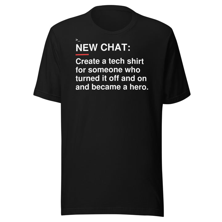 Turned It Off and on and Became a Hero T-Shirt
